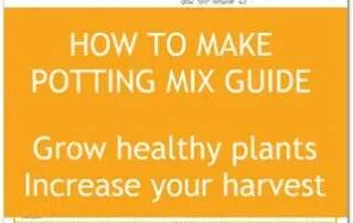 How to Make Potting Mix at Home Guide - increase your yields and grow healthy plants